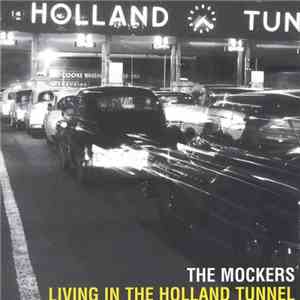 The Mockers  - Living In The Holland Tunnel