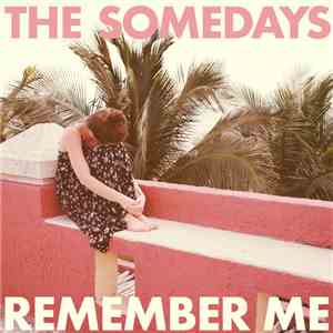 The Somedays - Remember Me