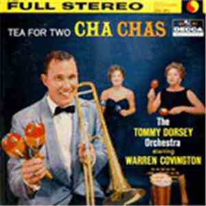 The Tommy Dorsey Orchestra Starring Warren Covington - Tea For Two Cha Chas