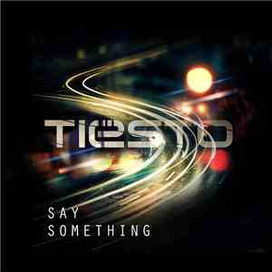 Tiësto - Say Something