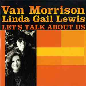 Van Morrison & Linda Gail Lewis - Let's Talk About Us