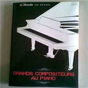 Various - Grands Compositeurs Au Piano