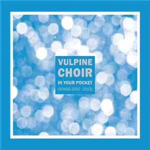 Vulpine Choir - In Your Pocket (Songs 2010-2013)