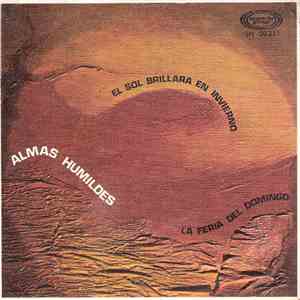 Almas Humildes - El Sol Brillara En Invierno / La Feria Del Domingo
