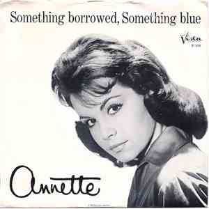 Annette  - Something Borrowed, Something Blue
