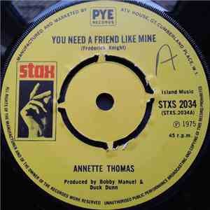 Annette Thomas - You Need A Friend Like Mine / What Good Is A Song