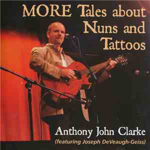 Anthony John Clarke featuring Joseph DeVeaugh-Geiss - More Tales About Nuns And Tattoos