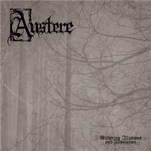Austere  - Withering Illusions And Desolation