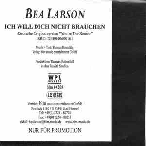 Bea Larson - Ich Will Dich Nicht Brauchen