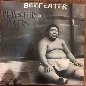 Beefeater - Plays For Lovers