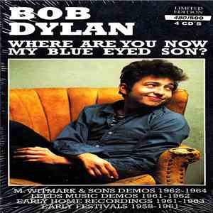 Bob Dylan - Where Are You Now My Blue Eyed Son?