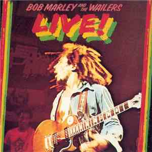Bob Marley And The Wailers - Live!