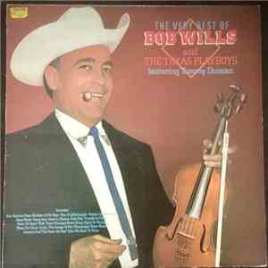 Bob Wills & His Texas Playboys - The Very Best Of Bob Wills And The Texas Playboys