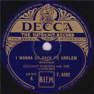 Coleman Hawkins With The Ramblers - I Wanna Go Back To Harlem / Something Is Gonna Give Me Away