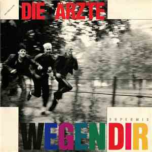 Die + Ärzte - Wegen Dir (Supermix)
