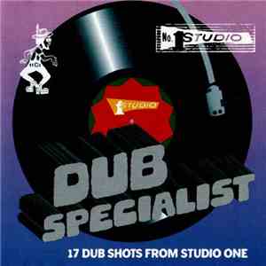 Dub Specialist - 17 Dub Shots From Studio One