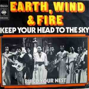 Earth, Wind & Fire - Keep Your Head To The Sky / Build Your Nest