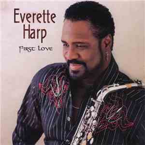 Everette Harp - First Love