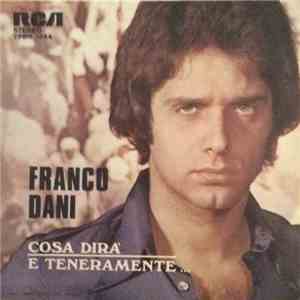 Franco Dani - Cosa Dirà / E Teneramente