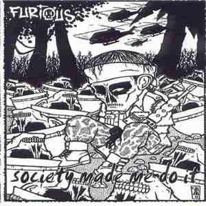 Furious  - Society Made Me Do It