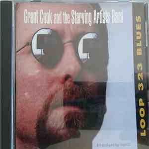 Grant Cook and the Starving Artists - Loop 323 Blues