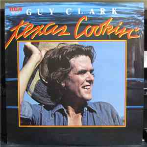 Guy Clark - Texas Cookin'