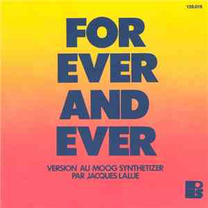 Jacques Lalue - For Ever And Ever / Berce Ton Rêve (Version Au Moog Synthetizer)