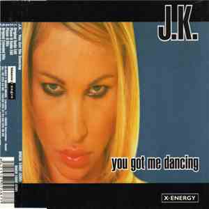 J.K. - You Got Me Dancing