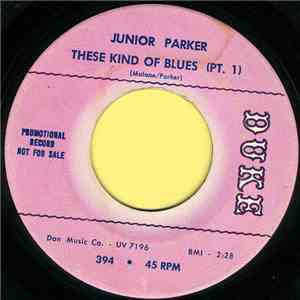 Junior Parker - These Kind Of Blues (Pt. 1)