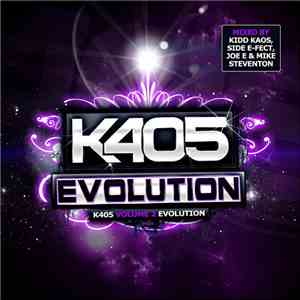 Kidd Kaos, Mike Steventon, Side E-Fect, Joe E, Various - K405 Evolution