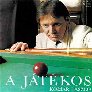 Komár László - A Játékos