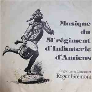 Lieutenant Roger Gremont - Musique du 51ème régiment d'Infanterie d'Amiens
