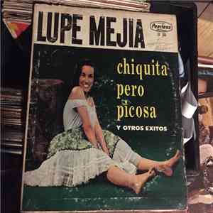 Lupe Mejia "La Yaqui" - Chiquita Pero Picosa