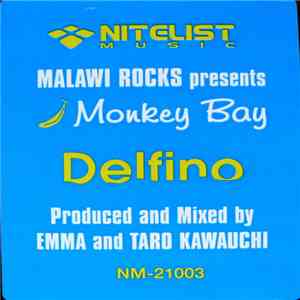 Malawi Rocks Presents Monkey Bay - Delfino