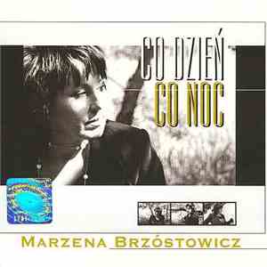 Marzena Brzóstowicz - Co Dzień Co Noc