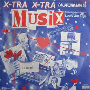 Musix  Featuring Special Guest Louis van Dijk - X-Tra X-Tra (Autobahn 5)