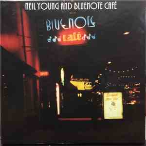 Neil Young And Bluenote Café - Bluenote Café