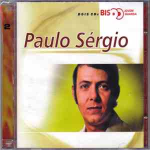 Paulo Sérgio  - Bis