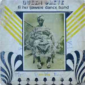 Queen Orete & Her Ijawere Dance Band - Queen Orete & Her Ijawere Dance Band