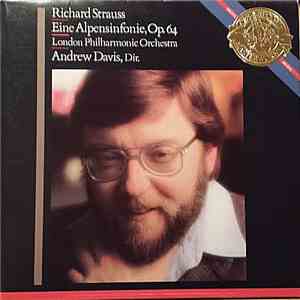 Richard Strauss : London Philharmonic Orchestra, Andrew Davis - Eine Alpensinfonie, Op. 64