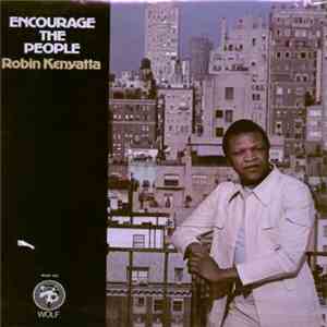 Robin Kenyatta - Encourage The People