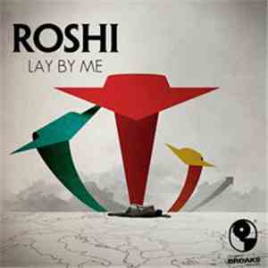 Roshi  - Lay By Me