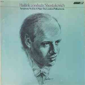 Shostakovich – London Philharmonic, The, Bernard Haitink - Haitink Conducts Shostakovich Symphony No. 15 In A Major
