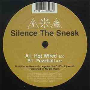 Silence The Sneak - Hot Wired