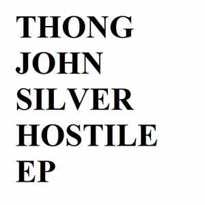 Thong John Silver - Hostile
