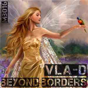 Vla-D - Beyond Borders