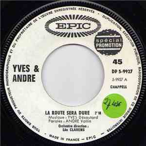 Yves Et André - La Route Sera Dure / À Chicago