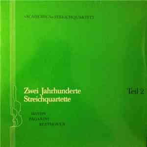 »Academica« Streichquartett, Haydn / Paganini / Beethoven - Zwei Jahrhunderte Streichquartette, Teil 2