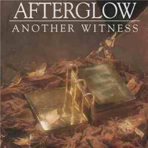 Afterglow  - Another Witness