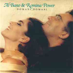 Al Bano & Romina Power - Domani, Domani